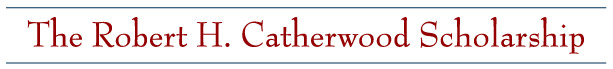 Robert H. Catherwood Scholarship Fund